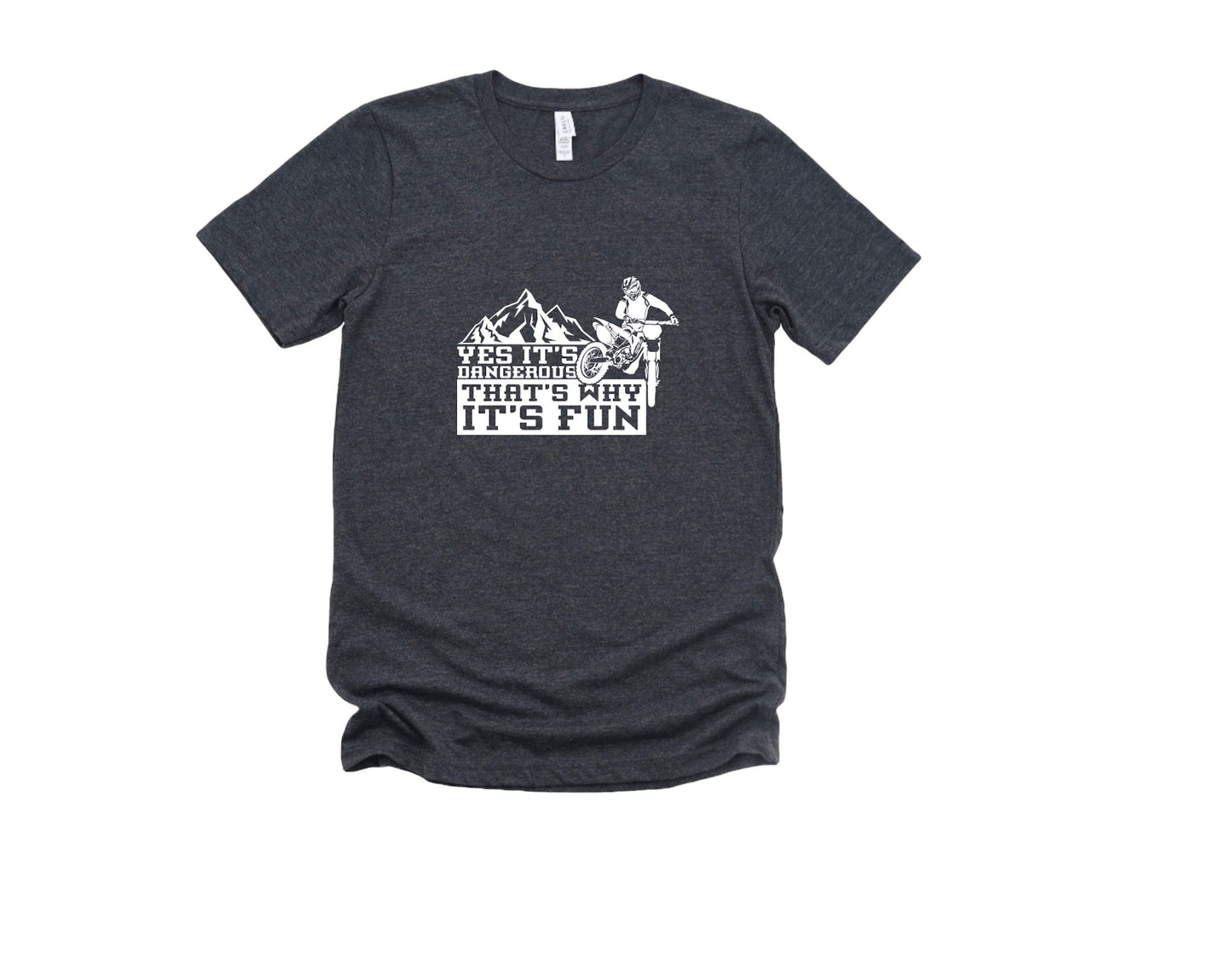 Yes It's Dangerous That's Why It's Fun Dirt Bike Graphic Tee