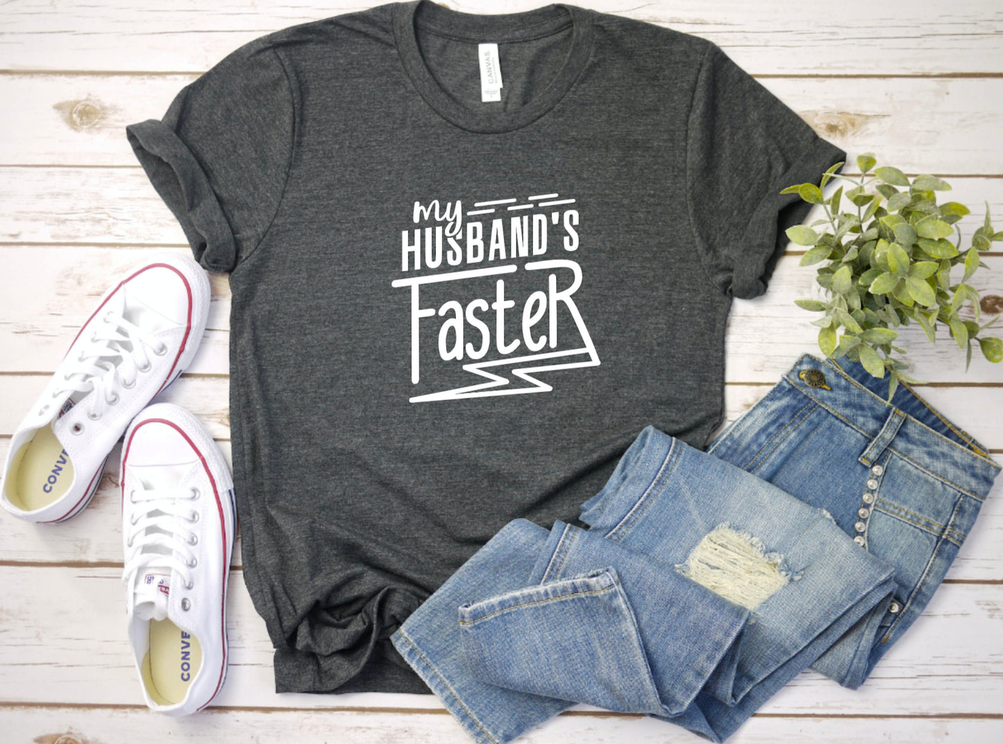 My Husband's Faster Graphic Tee
