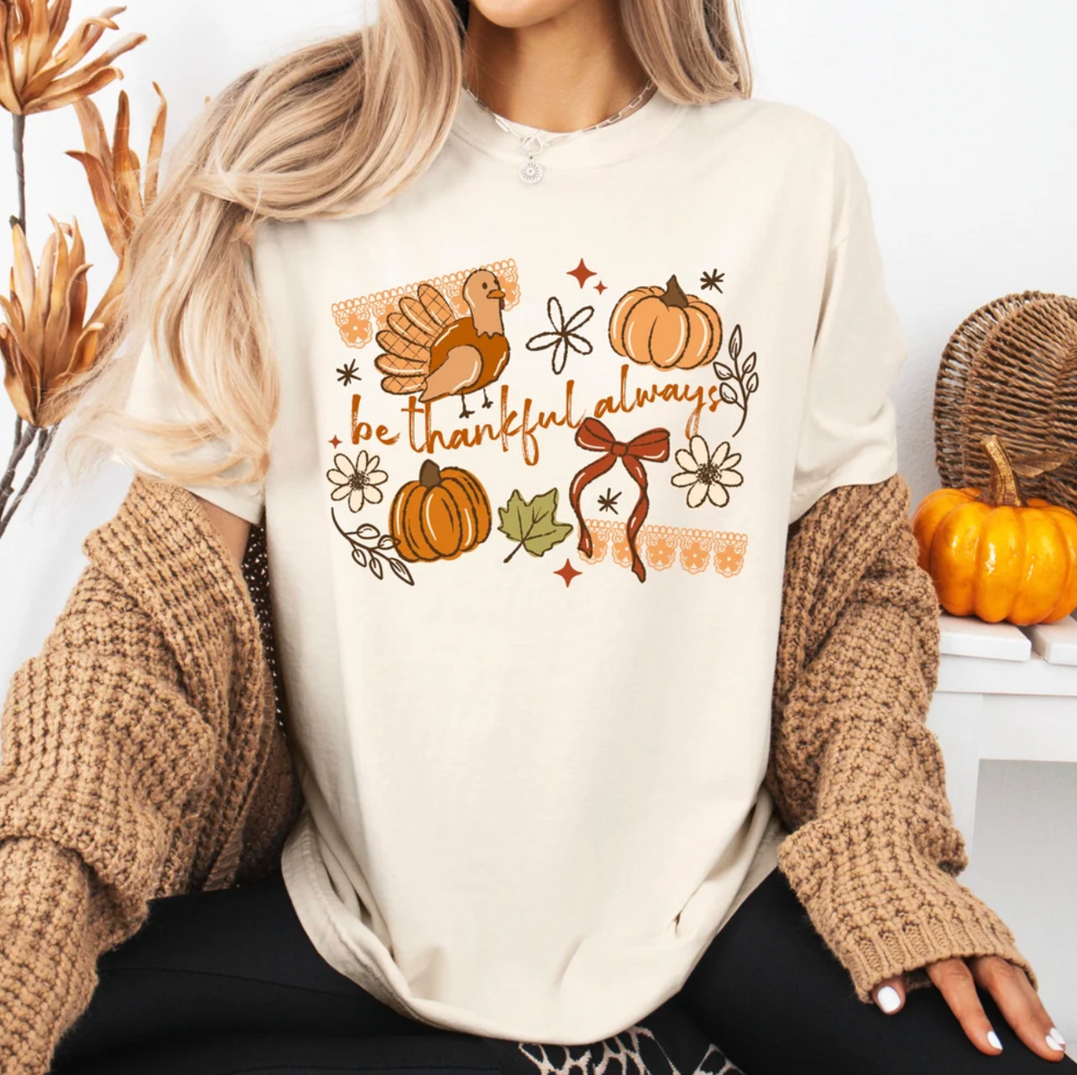Be Thankful Always Thanksgiving Graphic Tee