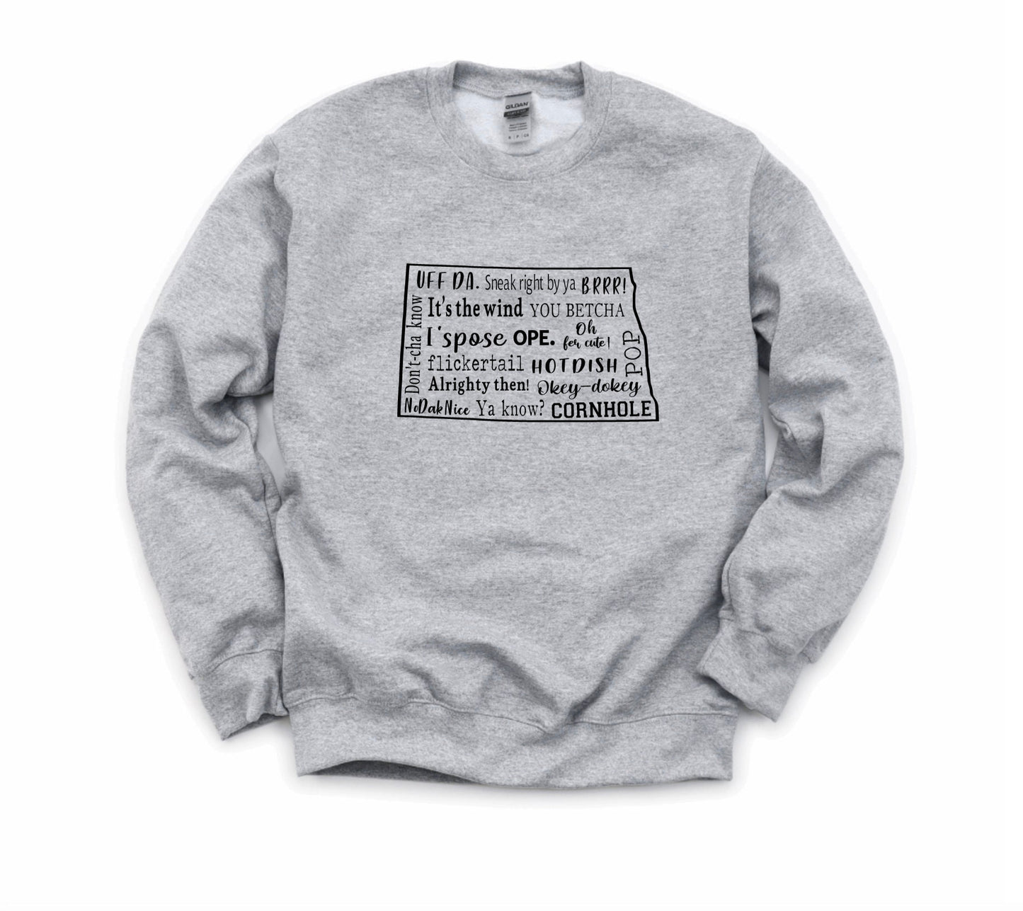 North Dakota Sayings Crewneck
