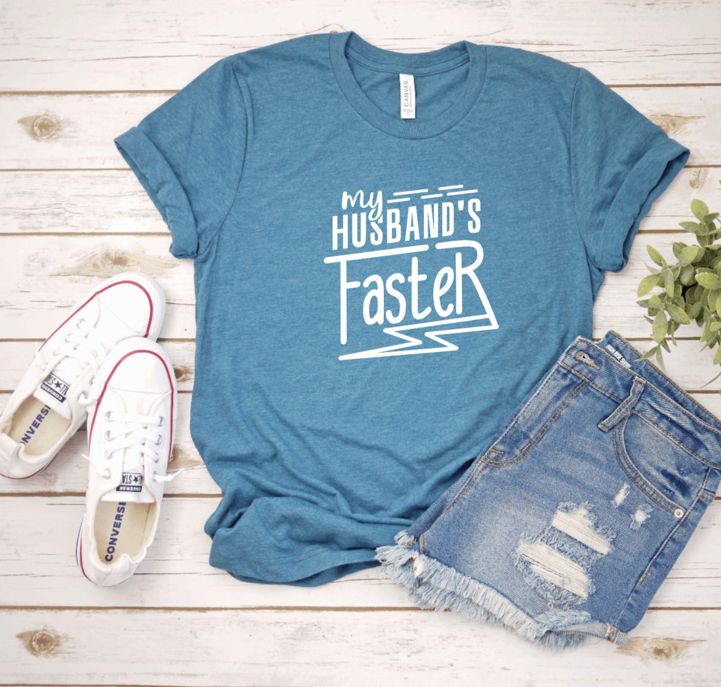 My Husband's Faster Graphic Tee
