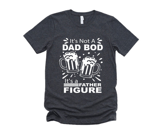 It's Not a Dad Bod It's a Father Figure Graphic Tee