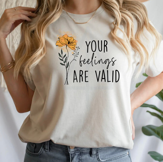 Your Feelings Are Valid Graphic Tee