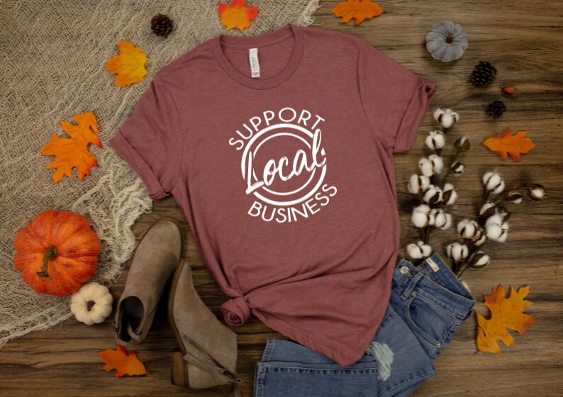 Support Local Business Graphic Tee