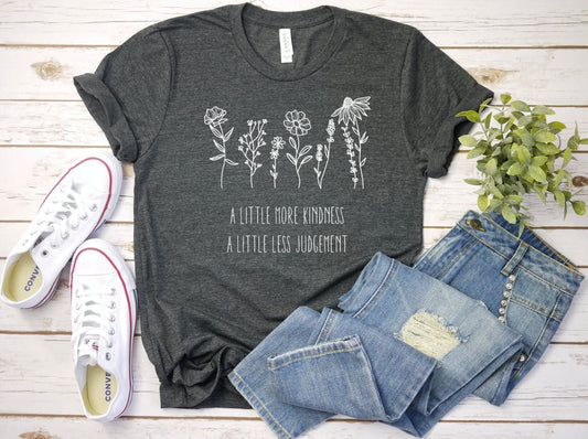 A Little More Kindness, A Little Less Judgment Graphic Tee