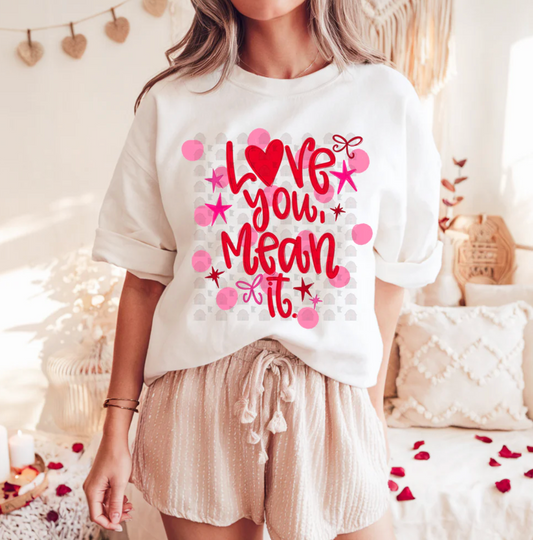 Love You, Mean It Valentine Tee