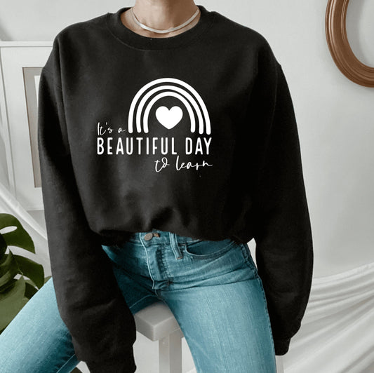 It's a Beautiful Day to Learn Crewneck