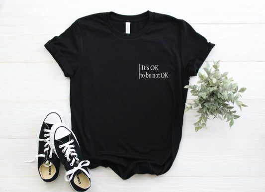 It's OK to be not OK Graphic Tee